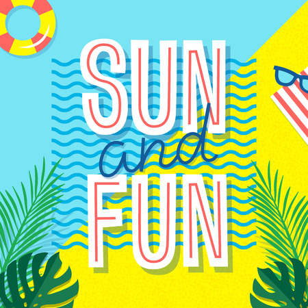 Sun and Fun. Summer poster. Tropical print with text and vacation elements - palm leaves, sunglasses and swimming circle.のイラスト素材