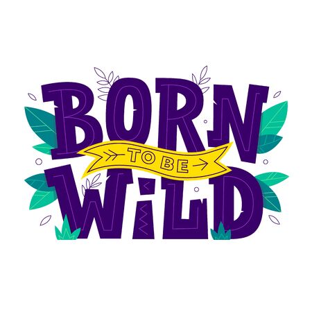 Born to be Wild inscription with leaves, feathers on the mountains background.のイラスト素材