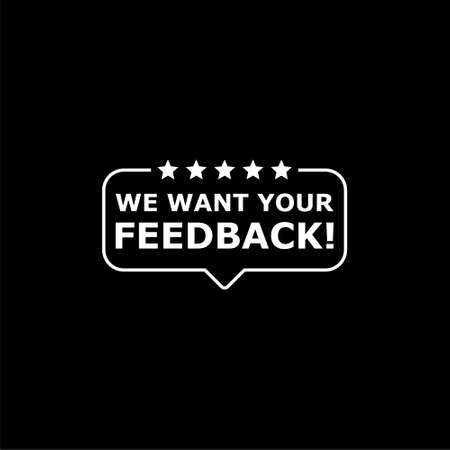 We want your feedback sign, We want your feedback icon or logo on dark backgroundのイラスト素材