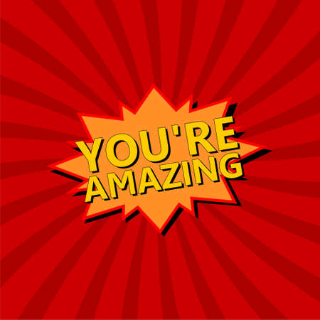 You're Amazing word, comic book style phrase