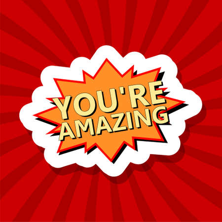 You're Amazing sticker, illustrated comic book style phrase on abstract backgroundのイラスト素材
