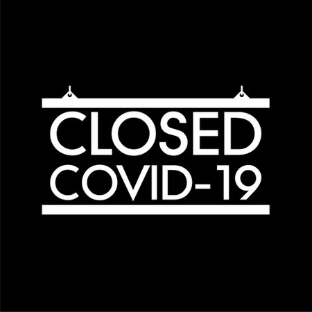 Closed covid 19 board sign isolated on dark background