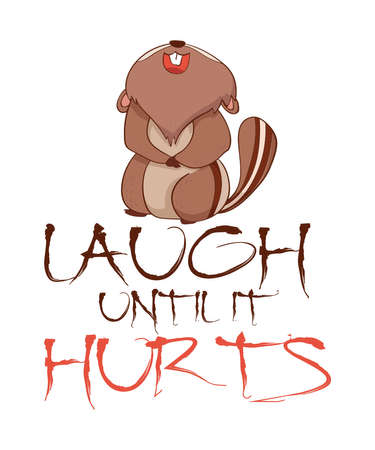 Laugh until it hurts chipmunk graphic on a white background.  Quote saying with a forest animal with belly laughter that brings a smile.の写真素材