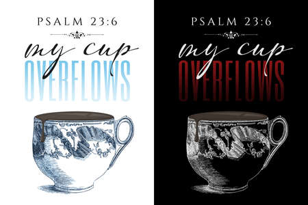 Bible verse Psalm 23:6 (The Lord is my Shepherd) "My cup overflows" with ornate vintage cup. 2 color variations.の写真素材