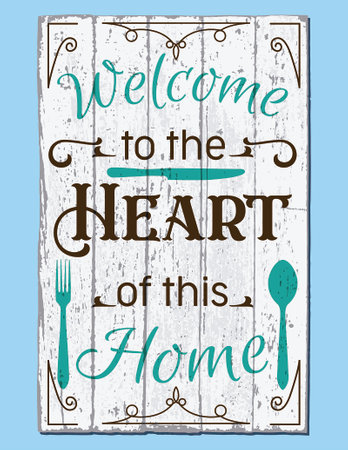 wooden board with phrase for the kitchen, welcome to the heart of this home, graphic design decorativeのイラスト素材