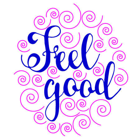 Feel good. Hand drawn inspiration phrase. Vector letteringのイラスト素材