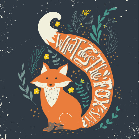 Quote. What does the fox say? Hand drawn vintage print with a fox and hand lettering. This illustration can be used as a print on T-shirts and bags.のイラスト素材