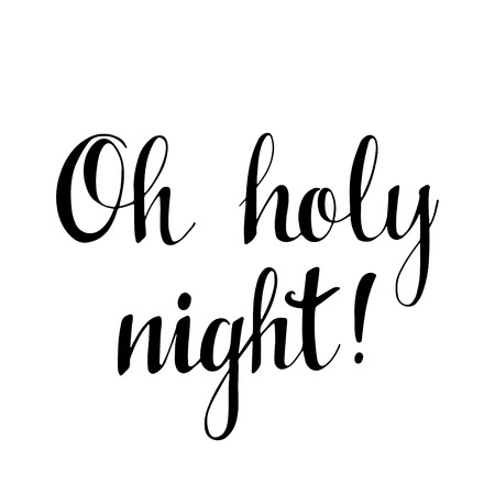 Oh holy night. Quote. Christmas calligraphy (hand lettering) isolated on white background. This illustration can be used as a greeting card, poster or print.のイラスト素材