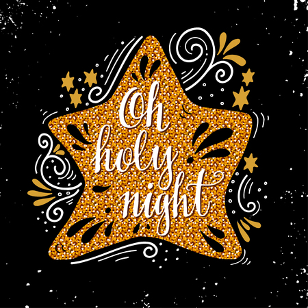 Oh holy night. Winter holiday saying. Christmas hand lettering on golden glitters star and decorative design elements. This illustration can be used as a greeting card, poster or print.のイラスト素材