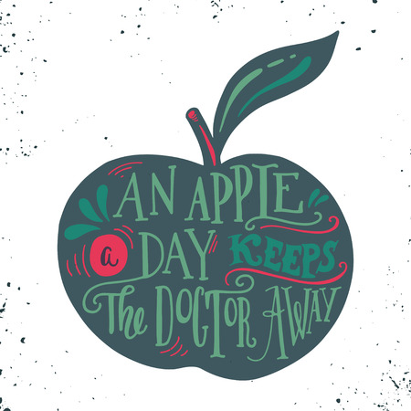 An apple a day keeps the doctor away. Motivational quote about health. Hand drawn vintage illustration with hand-lettering. This illustration can be used as a print on t-shirts and bags, stationary or as a poster.のイラスト素材