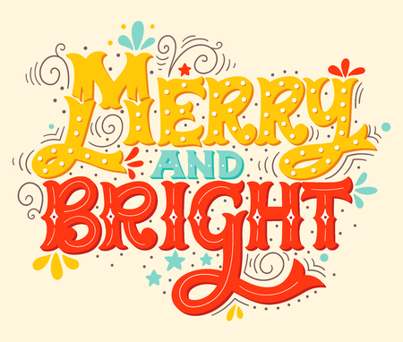Merry and bright. Colorful hand drawn winter holiday saying. Christmas lettering with decorative design elements. This illustration can be used as a greeting card, poster or print.のイラスト素材
