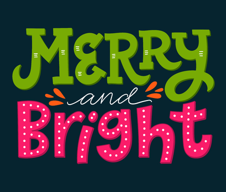 Merry and bright. Hand drawn winter holiday saying. Christmas lettering and calligraphy with decorative design elements. This illustration can be used as a greeting card, poster or print.のイラスト素材