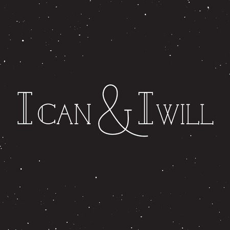 Inspirational vector retro designed lettering I can and I will. Motivational lettered line style phrase for poster, greeting card, flyer, banner, t-shirts design. Hand drawn calligraphy collection.のイラスト素材