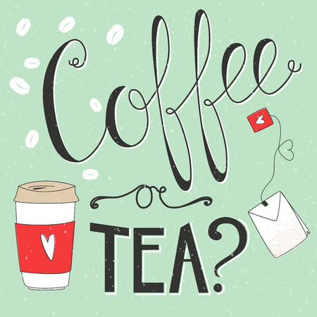 poster with lettering: "Coffee or Tea". Calligraphic and lettering poster or postcard.のイラスト素材