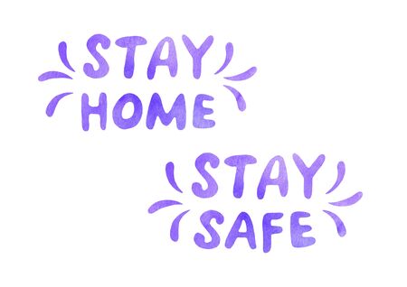 Stay home, stay safe - watercolor lettering on theme of quarantine, self-isolation times and coronavirus prevention. Phrase for social networks, flyers, stickers, typography poster.の写真素材