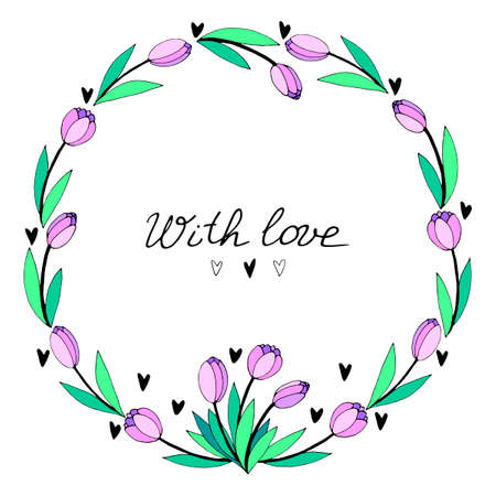 With love - lettering. Vector round frame, wreath from pink tulips and hearts. Hand drawn doodle isolated. Background, border, title for greeting card, invitation, wedding, birthday, Valentine's Day.のイラスト素材
