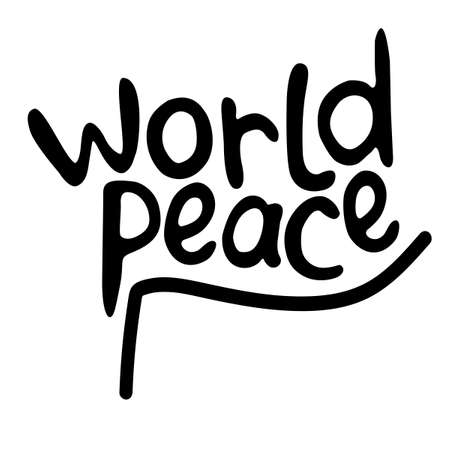 World peace - vector inscription doodle handwritten on theme of anti-war, pacifism. For flyers, stickers, posters, bannersのイラスト素材