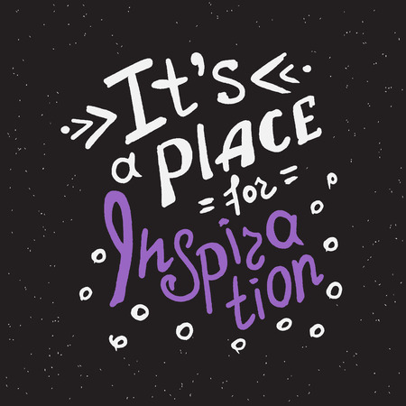 It's a place for inspiration scribble handwritten design element for motivation and inspirational poster, t-shirt and bags, invitations and cards. Handdrawn lettering quote on black backgroundのイラスト素材