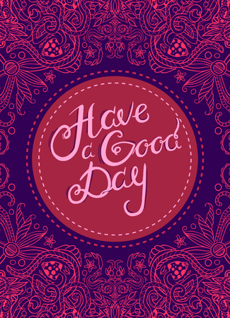 Floral hand-drawn round frame with place for text, red flourish doodle border, hand lettering Have a Good Day, vector calligraphic, EPS 8のイラスト素材