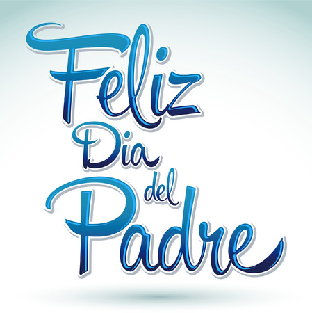 Feliz dia de padre - spanish text Happy fathers day, Vector letteringのイラスト素材