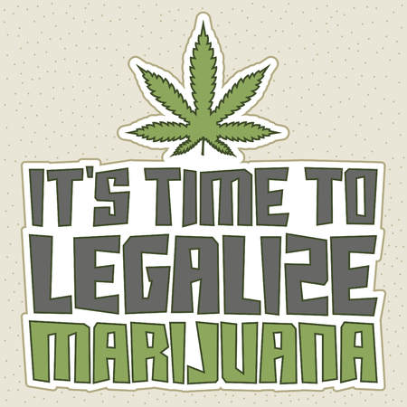 It's time to legalize Marijuana - Vector shirt print designのイラスト素材