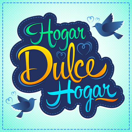 Hogar dulce Hogar - Home sweet Home spanish text, vector letteringのイラスト素材