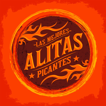 Alitas Picantes Las Mejores - The best Hot Chicken Wings spanish text, Grunge rubber stamp, spicy foodのイラスト素材