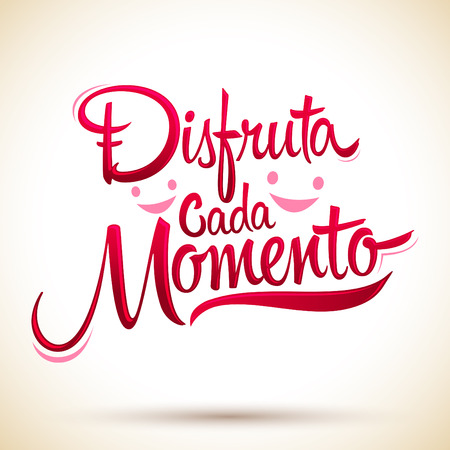 Disfruta cada momento - Enjoy every moment spanish text, quote typography, illustrationのイラスト素材