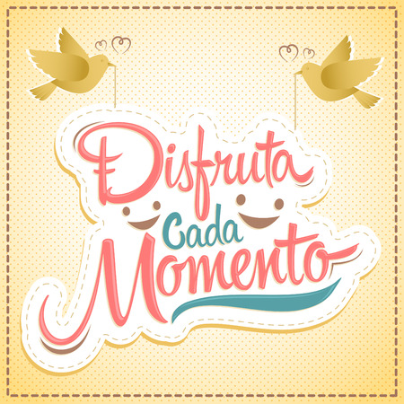 Disfruta cada momento - Enjoy every moment spanish text, quote typography, illustrationのイラスト素材