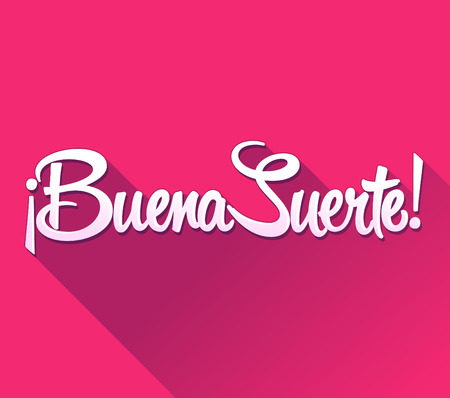 Buena Suerte - Good Luck spanish text, quote typography, vector lettering illustrationのイラスト素材