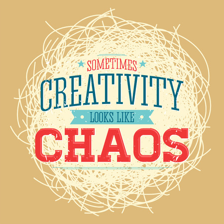 Creativity sometimes looks like Chaos, metaphor quote design.のイラスト素材