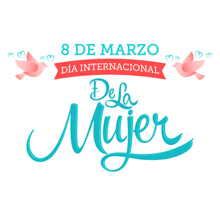 8 de Marzo Dia Internacional de la Mujer, March 8 International Women day Spanish text, vector lettering illustrationのイラスト素材