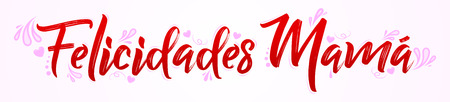 Felicidades Mama, Congratulations Mother Spanish text vector bannerのイラスト素材