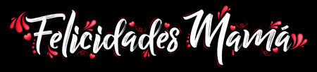 Felicidades Mama, Congratulations Mother Spanish text vector bannerのイラスト素材