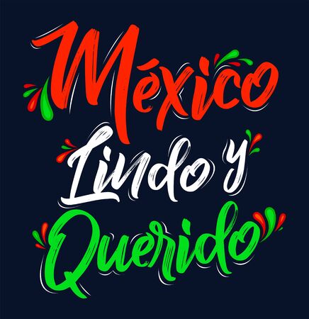 Mexico Lindo y Querido, Mexico Beautiful and Beloved Spanish text vector lettering.のイラスト素材