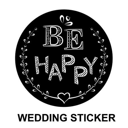 Original wedding stickers. Vector wedding illustration. Chalky lettering. Wedding Cards. Be happy.のイラスト素材