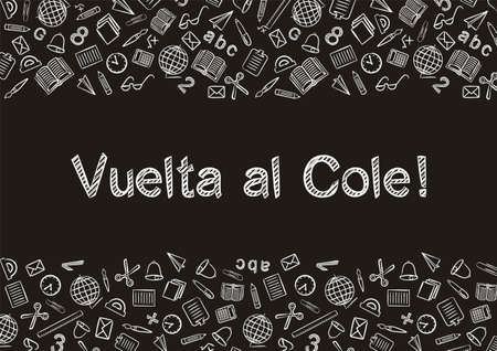 Spanish Back to School text written by white chalk on Blackboard. Blank for school banner, presentation, template. Education vector illustration. Doodle school icons. Translation: Back to Schoolのイラスト素材