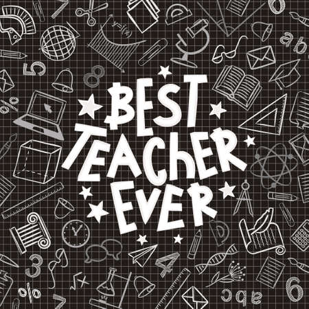 Best teacher ever chalk quote in doodle style. Hand drawn lettering and school elements on blackboard.のイラスト素材
