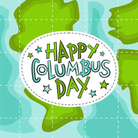 Lettering Happy Columbus day on the background of a geographic map. Children's holiday clipart. Blank for party banner, presentation, template. Vector illustrationのイラスト素材