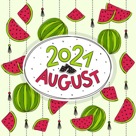 Thematic template for a calendar for 2021. The month of August. Design for a calendar on the theme of summer, heat and juicy watermelons. Yearbooks. Vector hand-drawn illustration, doodle style.のイラスト素材