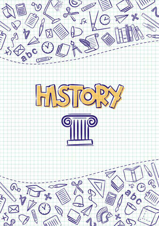 History. Cover for a school notebook or history textbook. Hand-drawn School objects on a checkered notebook background. Blank for educational or scientific poster. Vector illustrationのイラスト素材