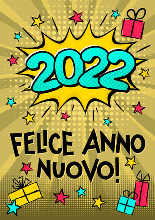 2022 Happy New year pop art banner in Italian. Comic greeting card with Happy New Year, gifts, dots, rays, halftone and stars. Bright cartoon Vector illustration. Translation: Happy New yearのイラスト素材