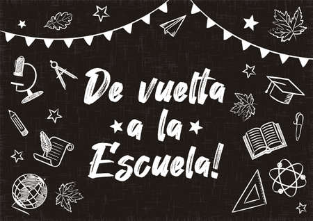 Back to School chalk banner in Spanish. White Flags and school items on a blackboard. Blank for school banner, presentation, template, card. Vector illustration. Translation: Back to Schoolのイラスト素材