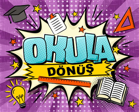 Translation from Turkish: Back to School. Comic banner. Explosion and school items on a bright ray background. Blank for banner, presentation, template. Pop art Vector illustration.のイラスト素材