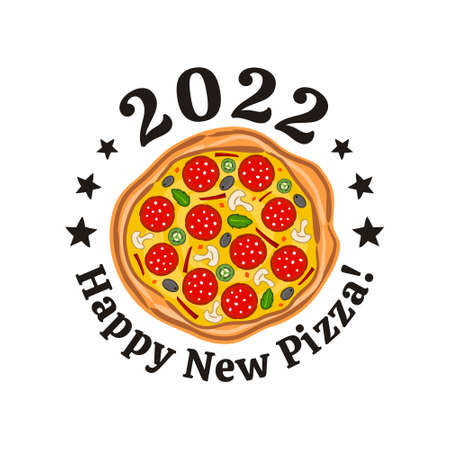 Happy New Pizza 2022. Food motivating card. Icon with hand-drawn pizza. Vector illustration for pizzeria, cafe or restaurant.のイラスト素材
