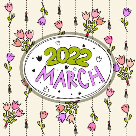 Thematic template for a calendar for 2022. The month of March. Decoration for the calendar with tulips and bouquets for Womens Day. Yearbook. Vector hand-drawn illustration, doodle style.のイラスト素材