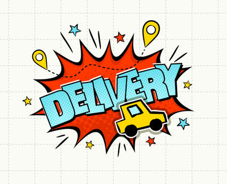 Pop art Delivery. Comic explosion with navigation, stars and car in cartoon style. Vector illustration for sticker, badge, poster, banner or fast courier.のイラスト素材