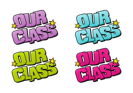 Comic Our Class. Cartoon letters with stars in pop art style. Vector illustration for school sticker, badge, poster, banner or desing. Heading for a group of children, pupils or student.のイラスト素材