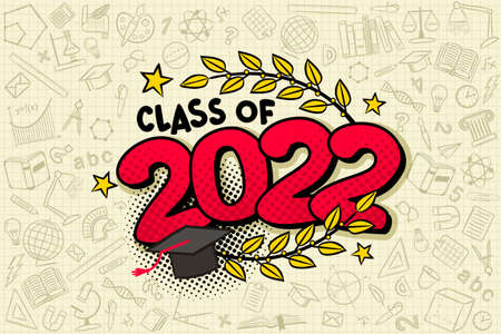 Class of 2022. Comic banner in pop art style. Logo with laurel branches and bachelor cap. Background with school objects on a checkered notebook. Black halftones in retro card. vector illustrationのイラスト素材
