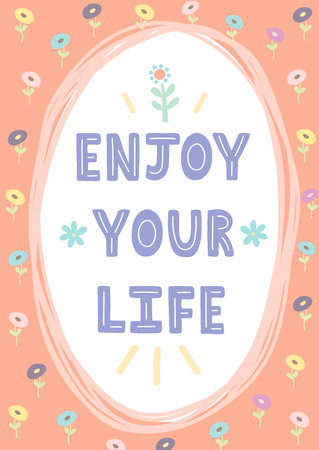 Enjoy Your Life hand drawn card  print. Awesome frame for your text. Vector illustrationの写真素材